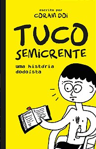 Livro Tuco Semicrente – Uma História Em Quadrinhos Dodoísta E M...