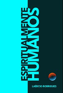 Livro Espiritualmente Humanos