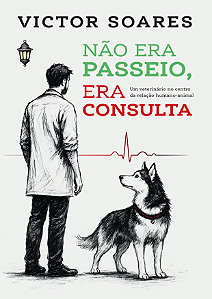 Livro Não Era Passeio, Era Consulta