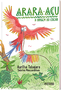 Livro Arara-açu: A origem do cocar
