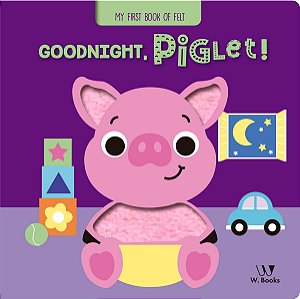 Livro Goodnight, piglet! - Felt Book