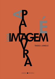Livro A Palavra É Uma Imagem