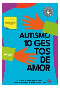Livro Autismo: 10 gestos de amor