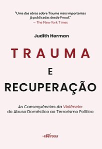 Livro Trauma e Recuperação: As consequências da violência: do a...