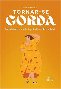 Livro Tornar-se gorda: desestabilizando os sentidos da gordofob...