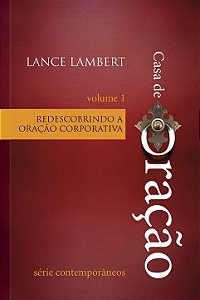 Livro Casa de Oração - Redescobrindo a oração corporativa