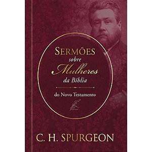 Livro Sermões de Spurgeon sobre Mulheres da Bíblia do Nov...
