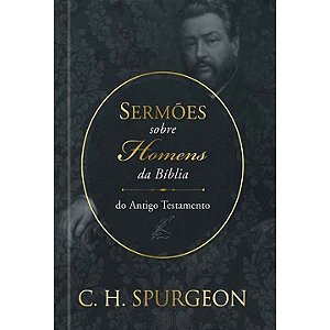 Livro Sermões de Spurgeon sobre Homens da Bíblia do Antig...