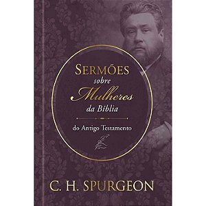 Livro Sermões de Spurgeon sobre Mulheres da Bíblia do Ant...