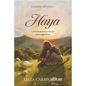 Livro Haya Galileia, século 1.º: A jornada de uma jovem q...