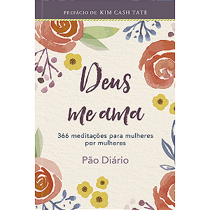 Livro Deus Me Ama - Um Ano De Devocionais De Mulher Para ...