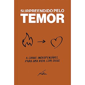 Livro Surpreendido pelo temor: A chave indispensalvel par...