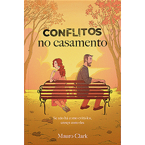 Livro Conflitos No Casamento - Se Não Há Como Evitá-Los, ...