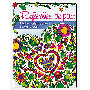 Livro Livro para colorir - Reflexões de Paz: Páginas criativas ...