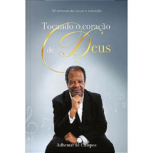 Livro Tocando o coração de Deus: 52 semanas de louvor e adoraçã...