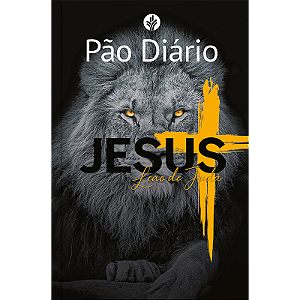 Livro Pão Diário - Jesus leão de Judá: Um devocional para cada ...