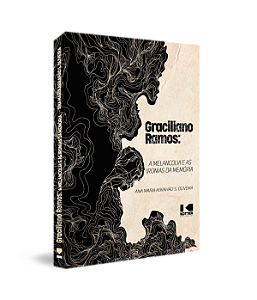 Livro Graciliano Ramos: a melancolia e as ironias da memó...