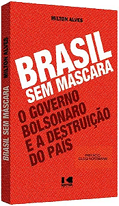 Livro Brasil sem máscara: o governo Bolsonaro e a destrui...