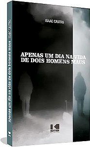 Livro Apenas um dia na vida de dois homens maus