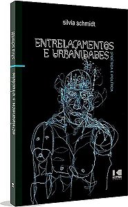 Livro Entrelaçamentos e urbanidades: poética e política