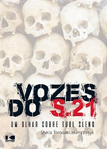 Livro Vozes do S.21: um olhar sobre Tuol Sleng