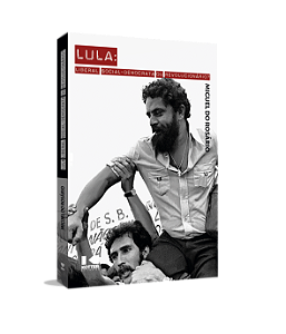 Livro Lula: Liberal, social-democrata ou revolucionário?