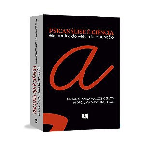 Livro Psicanálise é ciência: elementos do vetor da assunç...