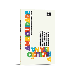 Livro A revolução está na ambiguidade: binarismo estrutur...