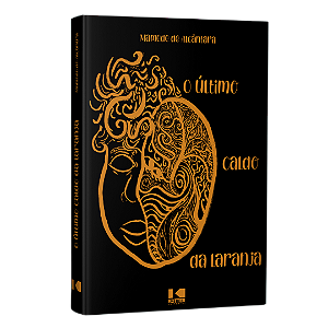 Livro O último caldo da laranja: rupturas de corpo e alma