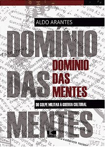 Livro Domínio das mentes: do golpe militar à guerra cultu...