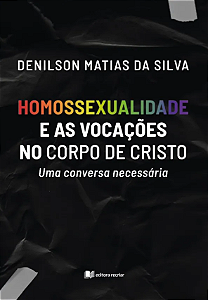 Livro Homossexualidade E As Vocações No Corpo De Cristo