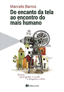 Livro Do Encanto Da Tela Ao Encontro Do Mais Humano