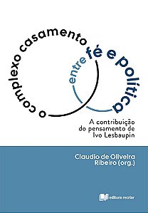 Livro O Complexo Casamento Entre Fé E Política