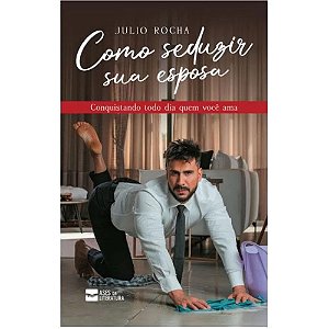 Livro Como Seduzir A Sua Esposa