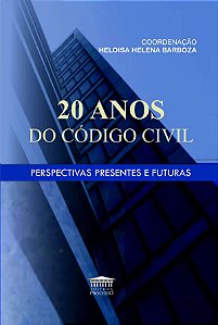 Livro 20 anos do código civil - Perspectivas presentes e ...