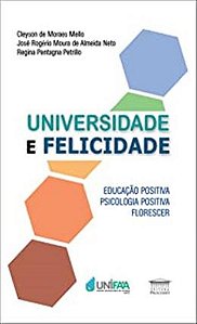 Livro Universidade e felicidade - Educação positiva, psicologia...