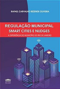 Livro Regulação municipal - Smart cities e nudges: a experiênci...