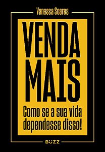 Livro Venda mais: Como se sua vida dependesse disso!