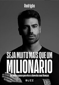Livro Seja Muito Mais Que Um Milionário - Um Passo A Pass...
