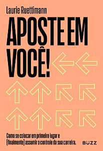 Livro Aposte em você: como se colocar em primeiro lugar e...