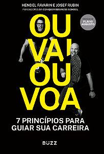 Livro Ou Vai, Ou Voa - Sete Princípios Para Guiar Sua Car...