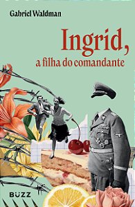 Livro Ingrid, A Filha Do Comandante