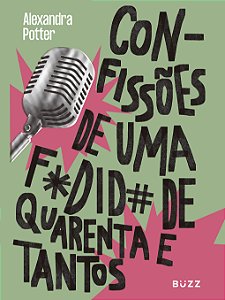 Livro Confissões De Uma F*Did# De Quarenta E Tantos