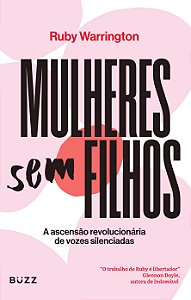 Livro Mulheres sem filhos: A ascensão revolucionária de vozes s...