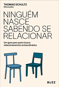 Livro Ninguém Nasce Sabendo Se Relacionar - Um Guia Para Quem B...