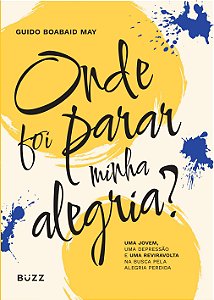 Livro Onde foi parar minha alegria?