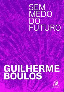 Livro Sem medo do futuro