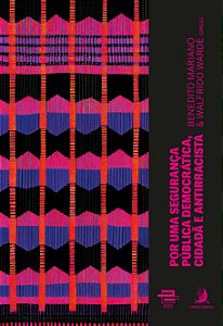 Livro Por uma segurança pública democrática, cidadã e ant...
