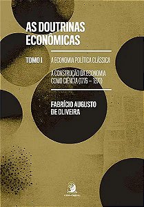 Livro As doutrinas econômicas: Tomo I - A economia políti...