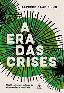 Livro A era das crises: neoliberalismo, o colapso da democracia...